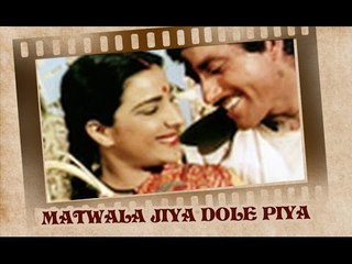 Matwala Jiya Dole Piya (Video Song) | Mother India | Nargis | Raaj Kumar