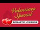 Valentines Special | Romantic Jukebox | Bollywood Old Songs
