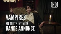 Vampires En Toute Intimité - Bande-annonce