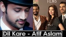 Dil Kare by Atif Aslam Ho Mann Jahaan - Pakistani Movie Song 2015