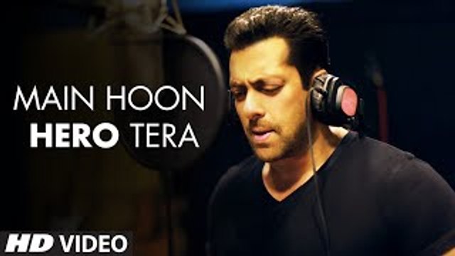 'Main Hoon Hero Tera' VIDEO Song - Salman Khan ¦ Hero ¦ New Bollywood Song