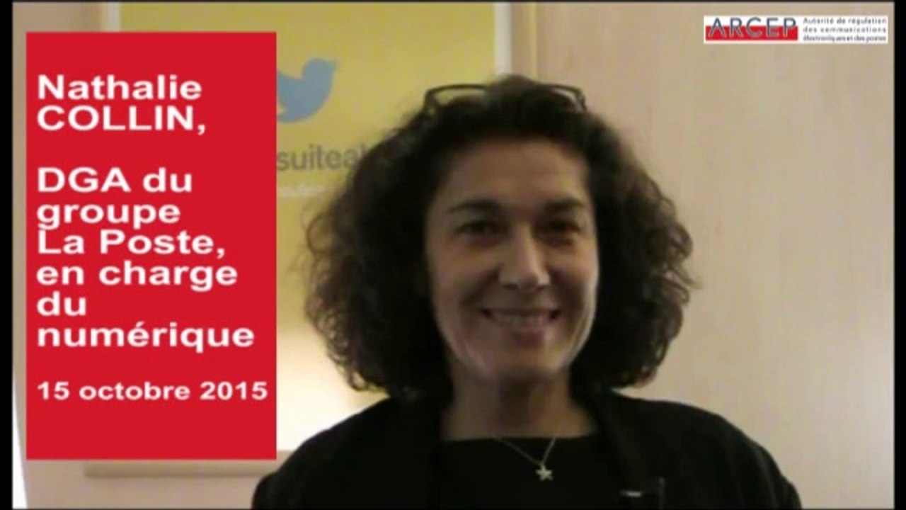 Interview de Nathalie COLLIN, DGA du groupe La Poste en charge du numérique (15 octobre 2015)