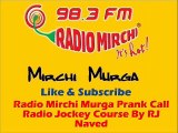Radio Mirchi Murga Prank Call Radio Jockey Course By RJ Naved