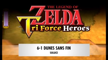 Zelda Triforce Heroes | 6-1 : Dunes sans fin