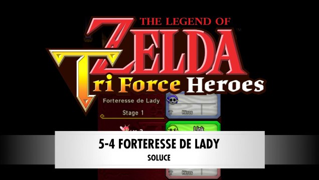 Zelda Triforce Heroes | 5-4 : Forteresse de Lady