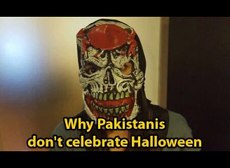 Why Pakistanis Don't Celebrate Halloween!