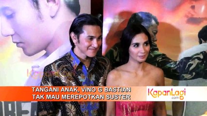 Tangani Anak, Vino G Bastian Tak Mau Merepotkan Suster