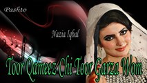 Nazia Iqbal - Toor Qameez Chi Toor Garza Wom