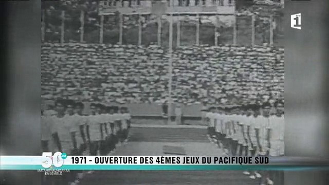1971 - Ouverture des 4èmes Jeux du Pacifique Sud - Archives Polynésie 1ère n°47