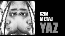 Gzim Metaj  - YAZ (Turkish House)