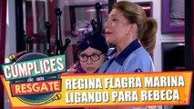 Regina flagra Marina ligando para Rebeca
