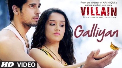 Galliyan Song - Ek Villain - Ankit Tiwari - Sidharth Malhotra - Shraddha Kapoor