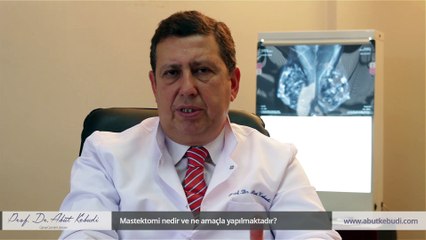 Mastektomi nedir ve ne amaçla yapılmaktadır? - Prof. Dr. Abut Kebudi