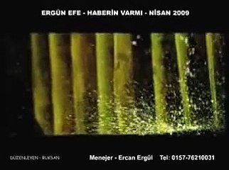 Ergun Efe - Haberin Varmi 2009 video Klip
