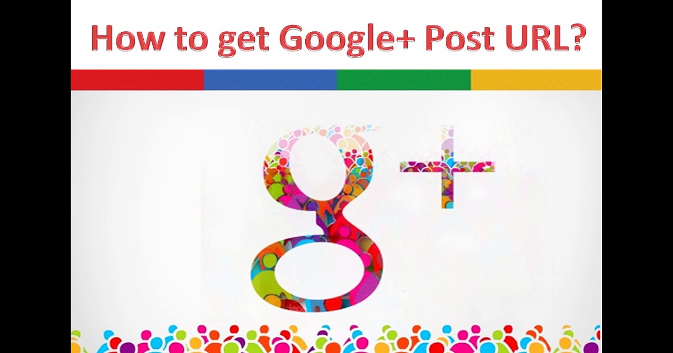 How To Get A Google+ Post URL And Share That Link With Friends