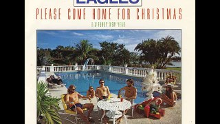 Eagles -Please Come Home For Christmas