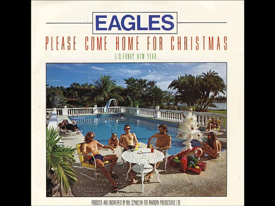 Eagles -Please Come Home For Christmas