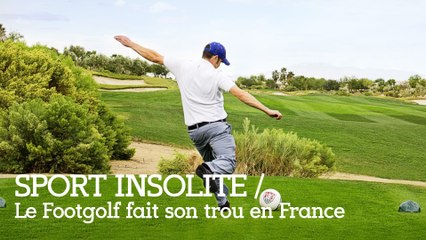 Sport insolite : le footgolf fait son trou en France