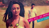 Hai Dil Ye Mera _ Full Audio Song _ Arijit Singh _ Hate Story 2