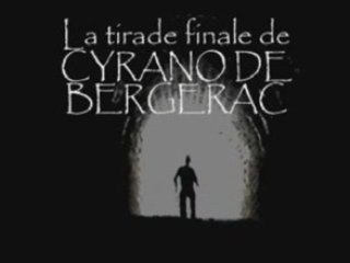 Cyrano de Bergerac: la  tirade finale