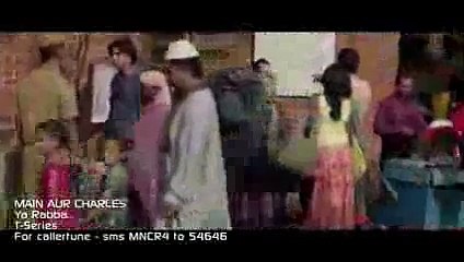 Ya Rabba VIDEO Song  Main Aur Charles  Randeep Hooda, Richa Chadda