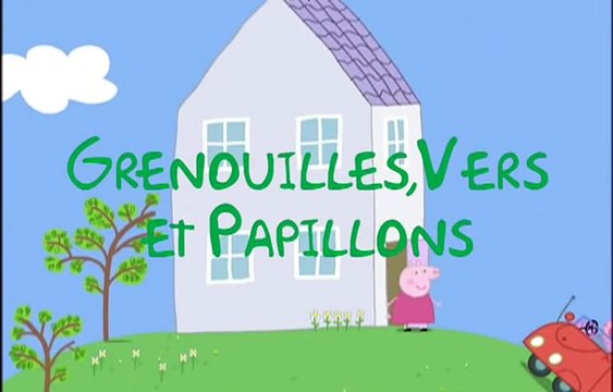 Peppa Pig S1x31 - Grenouilles vers et papillons