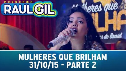 Mulheres Que Brilham - 31.10.15 - Parte 2