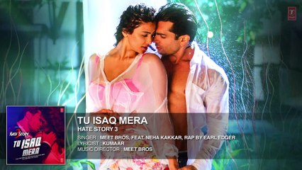 Tu Isaq Mera Full AUDIO Song   Hate Story 3   Meet Bros ft