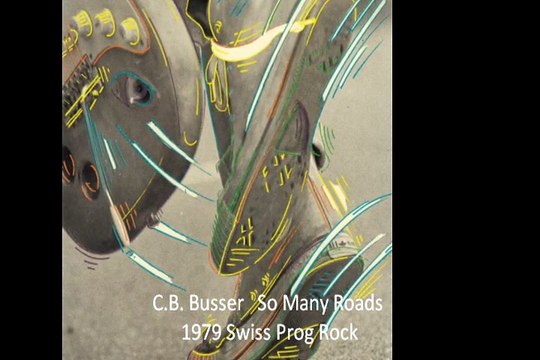 C.B. Busser So Many Roads 1979 Swiss Prog Rock