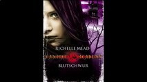 Vampire Academy 4: Blutschwur Richelle Mead (Teil 12 von 14) Hörbuch