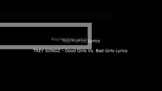 Trey Songz - Good Girls vs Bad Girls Lyrics