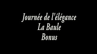 Journée de l'élégance La Baule 2015 - Episode bonus