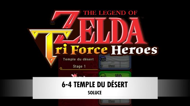 Zelda Triforce Heroes | 6-4 : Temple du désert