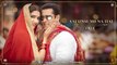 Aaj Unse Milna Hai VIDEO Song  Prem Ratan Dhan Payo Salman Khan, Sonam Kapoor