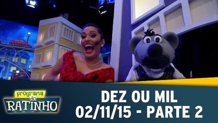 Dez ou Mil - 02.11.15 - Parte 2