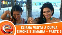 Eliana visita Simone e Simaria - Parte 3