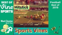 Best Football VINES Compilation 2015 | Best Football Vines Celebrations 2015