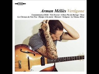 Arman Méliès - Le Volcan, Même