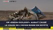 Un «engin explosif» aurait causé le crash de l'avion russe en Egypte