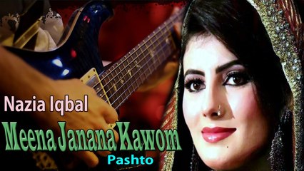 Nazia Iqbal - Meena Janana Kawom