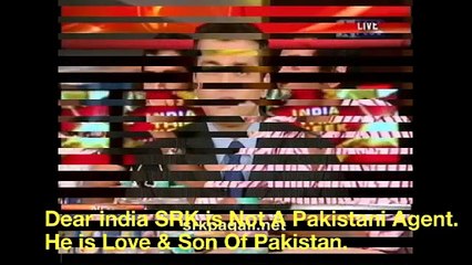 Yes Shahrukh Khan is Pakistani Agent
