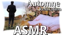Role play - Relaxation d'Automne - Autumn - ASMR french Binaural - 3D - (Français, natural sounds)