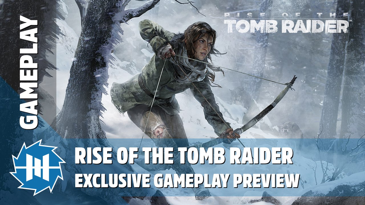 Rise of the Tomb Raider - Exclusive Gameplay Preview