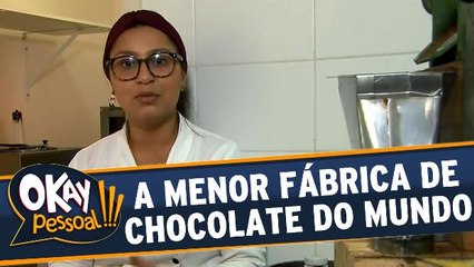 A menor fábrica de chocolate do mundo