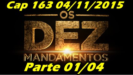 Os Dez Mandamentos Capitulo 163 Parte 1 04/11/2015