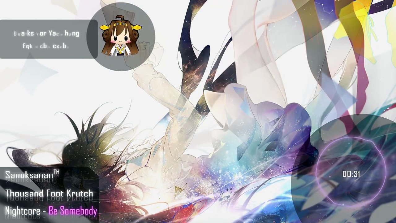 Nightcore - Be Somebody - Thousand Foot Krutch ♫