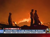 Worker first to see mulch fire burning in North Phoenix