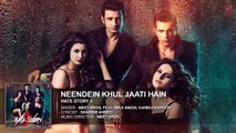 Neendein Khul Jaati Hain FULL Song - Meet Bros ft. Mika Singh - Kanika - Hate Story 3