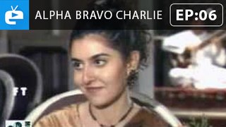 Alpha Bravo Charlie - Episode 6