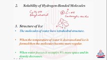 Properties of compounds Containing Hydrogen Bonding [ ( Solubility of hydrogen-Bonded Molecules), (Structure of Ice), (Cleansing Action), (Hydrogen Bonding in Biological Compounds and Food Materials)]